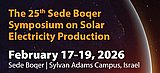 The 25th Sde Boker Symposium on Solar Electricity Production The 25th Sde Boker Symposium on Solar Electricity Production